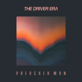 Download Preacher Man THE DRIVER ERA MP3