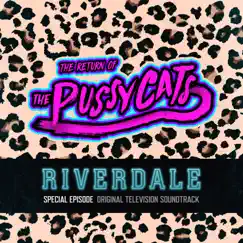 Riverdale: Special Episode - The Return of the Pussycats (Original Television Soundtrack) by Riverdale Cast album reviews, ratings, credits