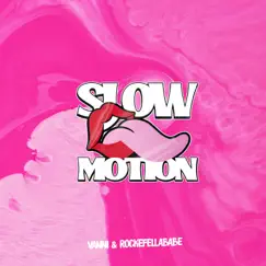 Slowmotion - Single by Vanni & Rockefellababe album reviews, ratings, credits