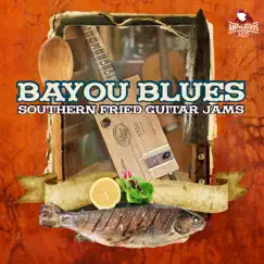 Bayou Blues: Southern Fried Guitar Jams by Amphibious Zoo Music album reviews, ratings, credits