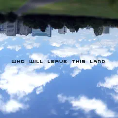 Who Will Leave This Land by Takayuki Nakamura album reviews, ratings, credits