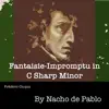 Fantaisie-Impromptu in C Sharp Minor - Single album lyrics, reviews, download