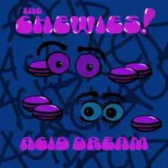 Acid Dream - Single by The Chewies album reviews, ratings, credits