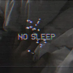 No Sleep Song Lyrics