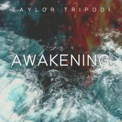 Awakening - Single by Taylor Tripodi album reviews, ratings, credits