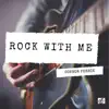 Rock With Me (feat. Bailey Perrie) - Single album lyrics, reviews, download