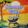 Summer Vibes - Single album lyrics, reviews, download