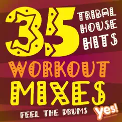 35 Tribal House Hits (Extended Workout Mixes for Cardio, Dance, Bootcamp, Training and Exercise) by Yes Fitness Music album reviews, ratings, credits