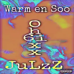 JulzZ_Warm and Soo Song Lyrics