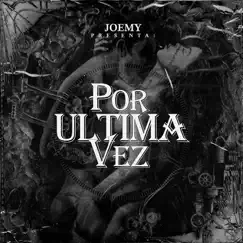 Por Última Vez - Single by Joemy album reviews, ratings, credits