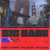 BIG BABE (feat. Blase & Roh Yun Ha) - Single album lyrics, reviews, download