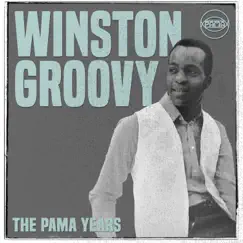 The Pama Years: Winston Groovy - Continuous Mix Song Lyrics