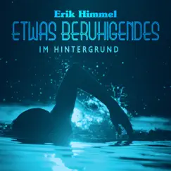 Etwas Beruhigendes im Hintergrund by Erik Himmel album reviews, ratings, credits