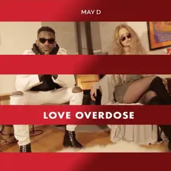 Love Overdose - Single by May D album reviews, ratings, credits