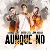 Aunque No Quiera (Remix) - Single album lyrics, reviews, download