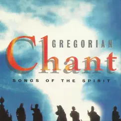 Songs of the Spirit by Gregorian Chant album reviews, ratings, credits