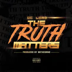 The Truth Matters (feat. 88thagang) - Single by OC Lord album reviews, ratings, credits