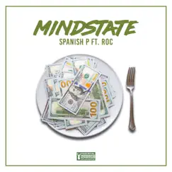 MindState (feat. Roc) - Single by Spanish P album reviews, ratings, credits