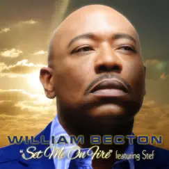 Set Me on Fire - Single (feat. Stef) - Single by William Becton album reviews, ratings, credits