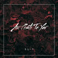 Ax Pişti Te Yar - Single by SL-7 album reviews, ratings, credits