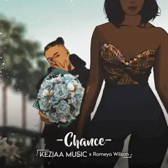 Chance (feat. Romeyo Wilson) - Single by KEZIAA MUSIC album reviews, ratings, credits