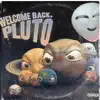 Welcome Back Pluto - Single album lyrics, reviews, download