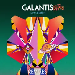 Spaceship (feat. Uffie) [Remixes] - EP by Galantis album reviews, ratings, credits