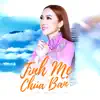 Tình Mẹ Chua Ban - Single album lyrics, reviews, download