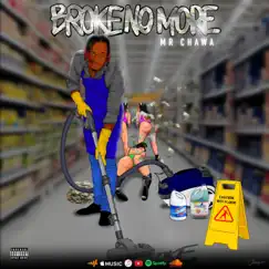 Broke No More - Single by Mr. Chawaa album reviews, ratings, credits