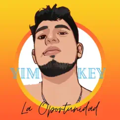 La Oportunidad (2021 Remastered Version) - Single by YIMKEY album reviews, ratings, credits