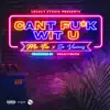 Cant Fuk Wit U - Single album lyrics, reviews, download
