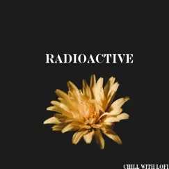 Radioactive - Single by Chill With Lofi, Cidus & Emil Lonam album reviews, ratings, credits