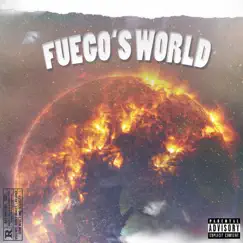 Fuego's World Song Lyrics