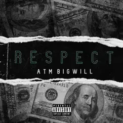 Respect - Single by ATM Big Will album reviews, ratings, credits