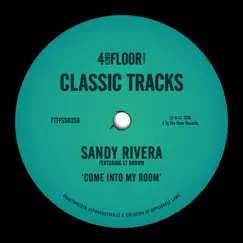 Come Into My Room (feat. LT Brown) [Sandy Rivera's 09 Remix] Song Lyrics
