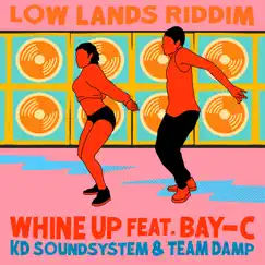 Whine Up (feat. Bay-C) Song Lyrics