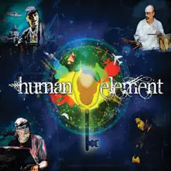 Human Element (feat. Scott Kinsey, Matthew Garrison, Gary Novak & Arto Tunçboyacıyan) by Human Element album reviews, ratings, credits