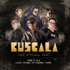 Buscala (feat. Yoel & DLA, Latin Young, Em guerra & Yorel) - Single by Fer Angell album reviews, ratings, credits