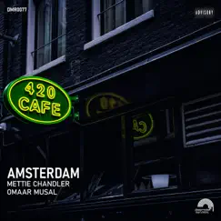 Amsterdam - Single by Omaar Musal & Mettie Chandler album reviews, ratings, credits