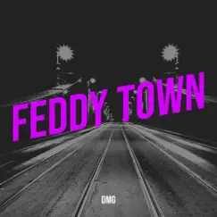 Feddy Town - Single by DMG album reviews, ratings, credits