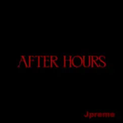 After Hours - Single by Jpreme album reviews, ratings, credits