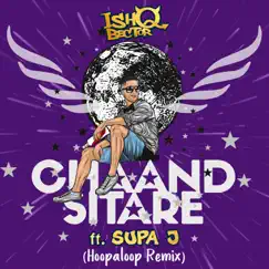 Chaand Sitare (feat. Supa J & Hoopaloop) [Remix] - Single by IshQ Bector album reviews, ratings, credits