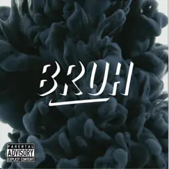 Bruh - Single by Che album reviews, ratings, credits
