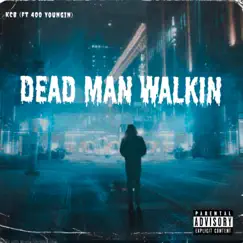 Dead Man Walkin (feat. 400 Youngin) Song Lyrics