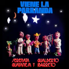 Viene la Parranda by Gualberto Ibarreto & Serenata Guayanesa album reviews, ratings, credits