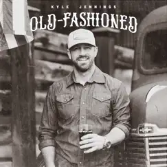 Old-Fashioned - Single by Kyle Jennings album reviews, ratings, credits