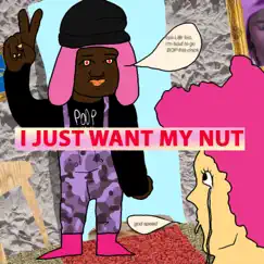 I Just Want My Nut (feat. AWFM) Song Lyrics