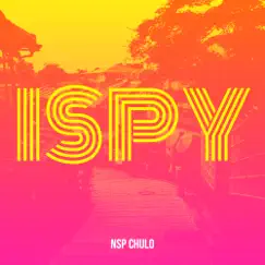 ISpy - Single by NSP Chulo album reviews, ratings, credits