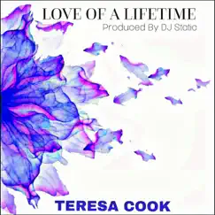 Love of a Lifetime - Single by Teresa Cook album reviews, ratings, credits