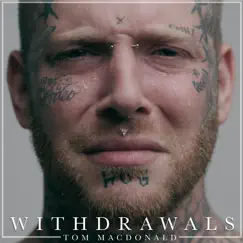 Withdrawals - Single by Tom MacDonald album reviews, ratings, credits